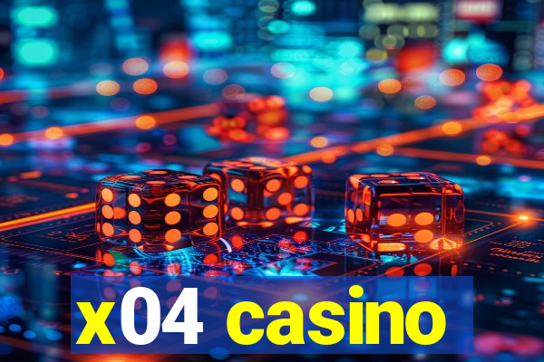x04 casino